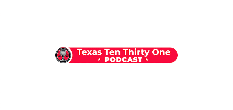 Texas Ten Thirty One Podcast - Promo