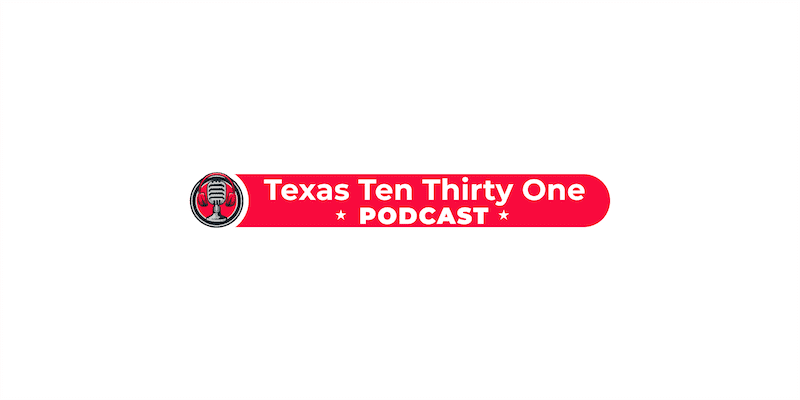 Texas Ten Thirty One Podcast - Promo